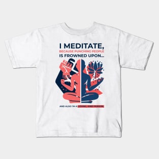 Meditation VS Punching Kids T-Shirt